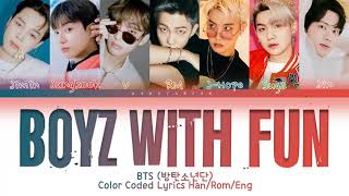 BTS (방탄소년단)  - Boyz With Fun (흥탄소년단) (Color Coded Lyrics Han/Rom/Eng) by BANGTANTAN 5,730 views 1 year ago 4 minutes, 8 seconds