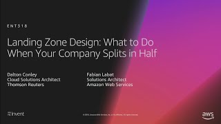 AWS re:Invent 2018: Landing Zone Design: What to Do When Your Company Splits in Half (ENT318)