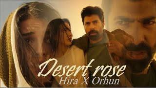 Hira X Orhun - Desert rose (Esaret + eng sub)