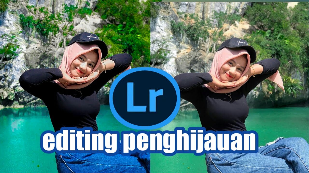 Editing lr lightroom cc| Effect warna hijau alam lebih segar - YouTube