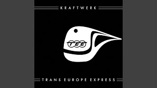 Video thumbnail of "Kraftwerk - Trans-Europe Express (2009 Remaster)"