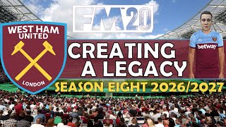 Creating A Legacy #15 | West Ham Utd | Football Manager 2020