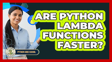 Are Python Lambda Functions Faster? - Python Code School