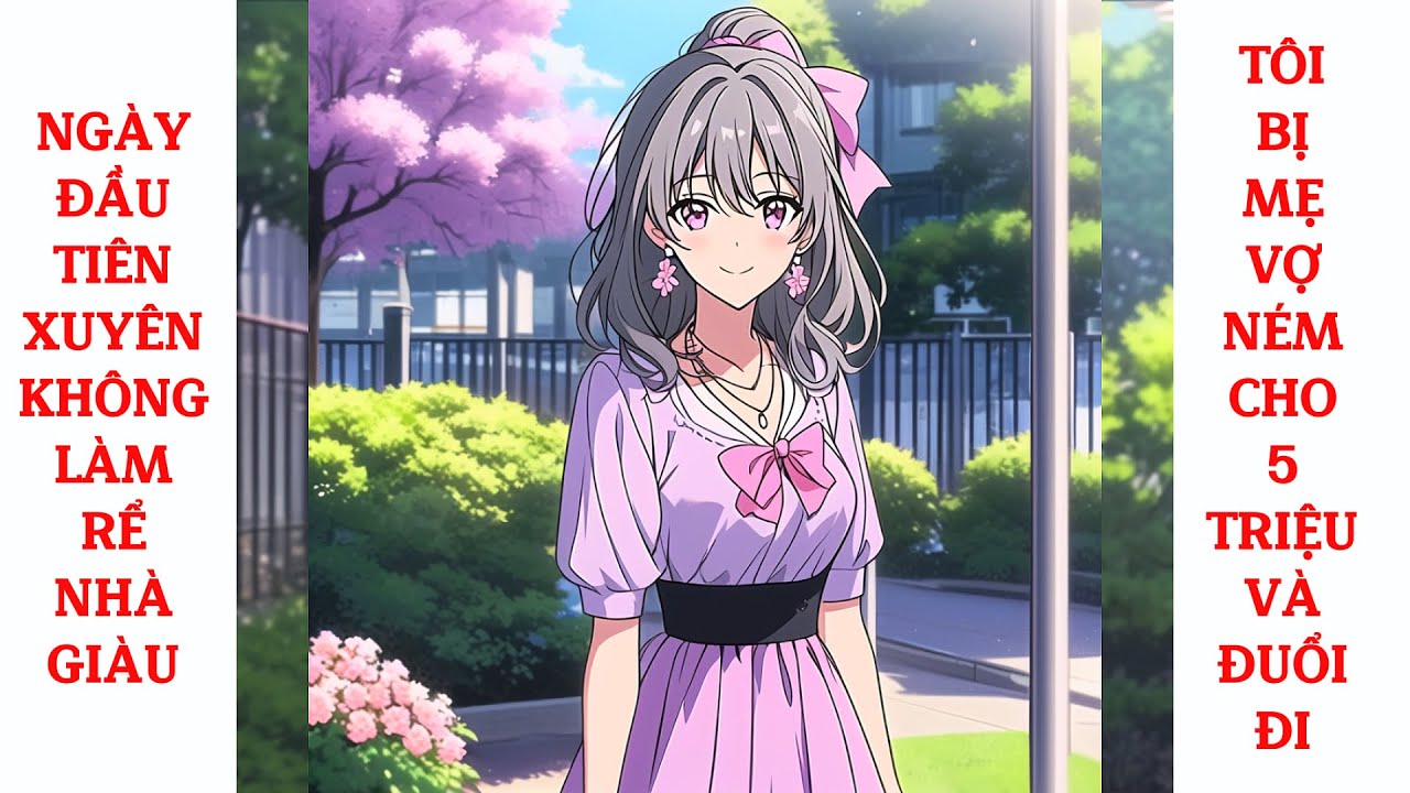 Full Ngày Đầu Tiên Xuyên Không Làm Rể Nhà Giàu, Tôi Bị Mẹ Vợ Ném Cho Chi Phiếu 5 Triệu Và Đuổi Đi