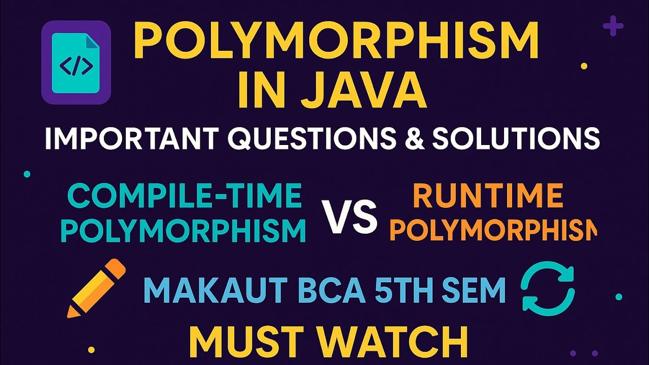 Polymorphism in Java: Important Questions & Solutions | Overloading vs Overriding | MAKAUT BCA 5th 