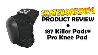 187 Killer Pads Pro Knee Pad | Skateboard Kneepad Review (vs.  ProDesigned/S-One/ProTec)