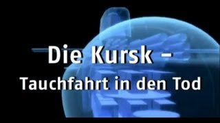 Sekunden vor dem Unglück  Die Kursk, Tauchfahrt in den Tod