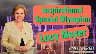 Inspirational Special Olympian Lucy Meyer