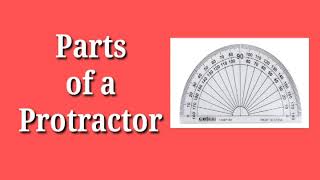 Parts of a Protractor/Learning for Kids.