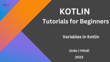 Kotlin Tutorials for beginners - Variables in Kotlin Programming Language - Urdu | Hindi