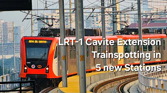 LRT-1 Cavite Extension Trainspotting in 5 Stations