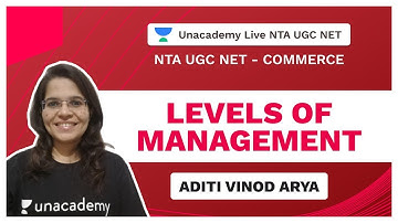 NTA UGC NET | Levels of Management | Aditi | Unacademy Live