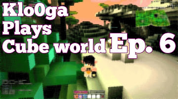 Klo0ga & 5T3V3N5 :: Cube World Multiplayer :: Ep. 6 :: "Collectives!"