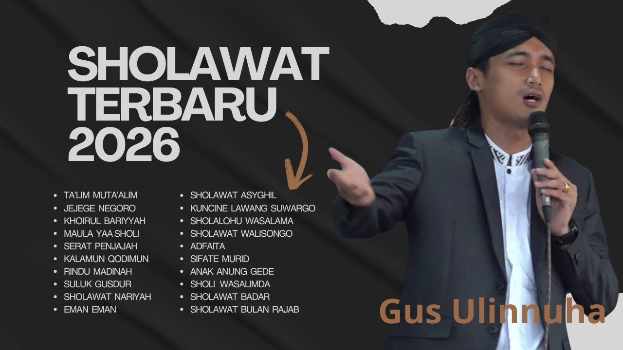 KOMPILASI SHOLAWAT TERBARU 2026 GUS ULINNUHA
