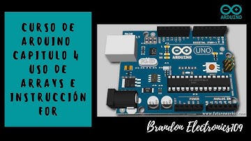 Curso de Arduino con TinkerCAD 2020 - ( Cap - 4 USO DE ARRAYS E INSTRUCCIÓN FOR)