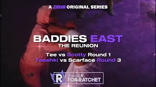 Baddies East - Tee vs Scotty Round 1 Music