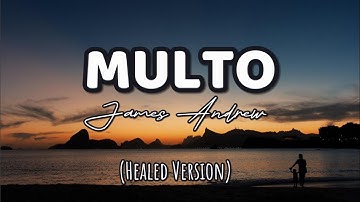 Multo by James Andrew | Healed Version