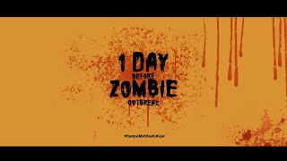 1 Days Before Zombie Outbreak #SampaiMatiKanKuKejar #AlbumDelapanDmasiv