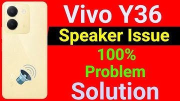 Vivo Y36 Mobile Speaker Problem | How To Solve Speaker Problem in Vivo Y36 Mobile