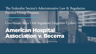 Courthouse Steps Oral Argument Litigation Update: American Hospital Association v. Becerra