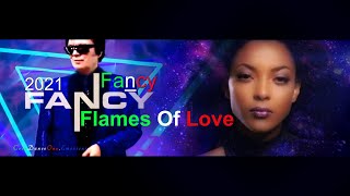 FANCY - FLAMES OF LOVE New Version! 2021   Bobby To Mix