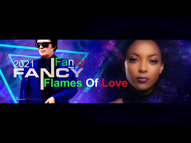FANCY - FLAMES OF LOVE New Version! 2021   Bobby To Mix class=