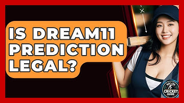 Is Dream11 Prediction Legal? - Go-To Cricket Guide