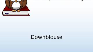 How To Say Downblouse In English? - Pronunciation Owl