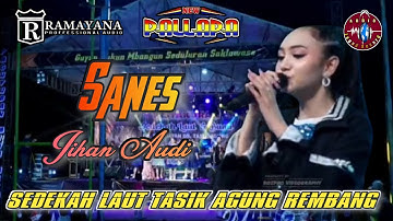 SANES - JIHAN AUDI NEW PALAPA LIVE TASIK AGUNG REMBANG
