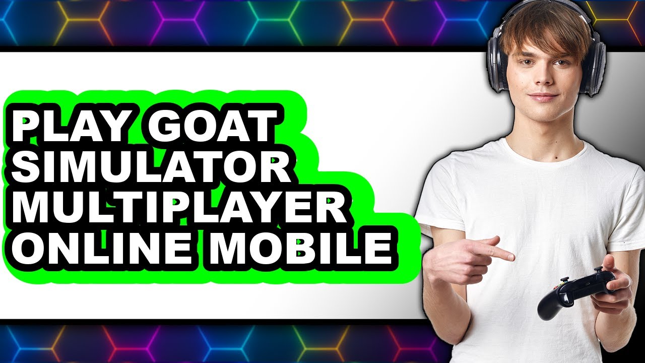 How to Play Goat Simulator Multiplayer Online Mobile 2025 (Only Way)