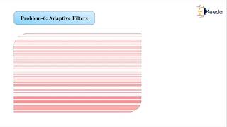 Problem 6 Adaptive Filters - Adaptive Filters - Advanced Digital Signal Processing
