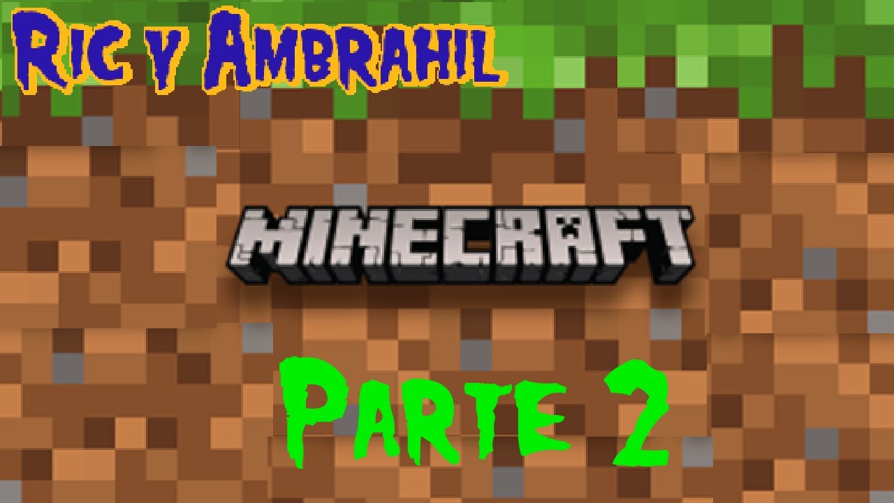Ric Minecraft MINECRAFT CON RIC parte 2 - YouTube