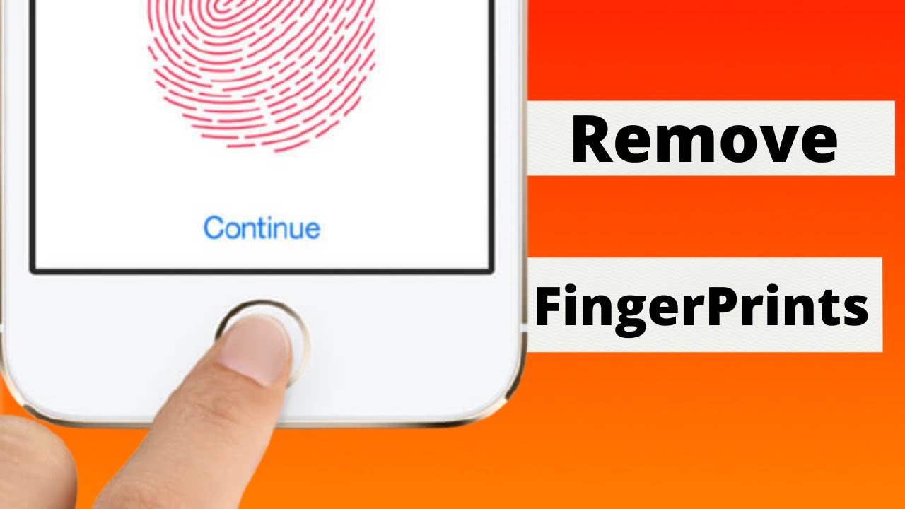 How To Remove Fingerprints From IPhone How To Remove Touch ID From how-to-remove-fingerprints-from-iphone-how-to-remove-touch-id-from