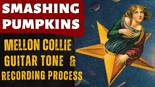 The History of Mellon Collie’s Guitar Tone and Recording Process - Smashing Pumpkins