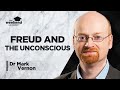 Freud and the Unconscious - Dr Mark Vernon, PhD