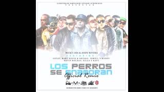 Andy Rivera Ft  Nicky Jam & Gotay   Los Perros Se Enamoran RemixPREVIEW