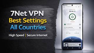 7Net VPN Settings for All Countries | Fast & Secure Setup