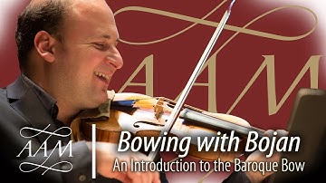 Bowing with Bojan: An Introduction to the Baroque Bow | Bojan Cicic & Academy of Ancient Music