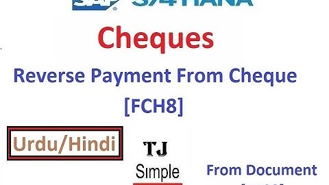 SAP-FI-Bank-05 -Reverse Payment & Cancel Cheque With Refer to Cheque in SAP HANA [FCH8] - Urdu/Hindi