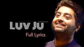 LUV JU (Full Lyrics) – ARIJIT SINGH Song 2021 | Bunty Aur Babli 2 |rk18