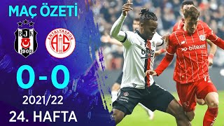 Beşiktaş 0-0 Fraport TAV Antalyaspor MAÇ ÖZETİ | 24. Hafta - 2021/22