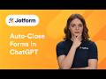How to Auto-Close Forms in ChatGPT