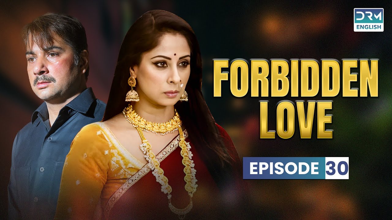 FORBIDDEN LOVE |  Episode 30 | Rabba Ishq Na Hove | Dubbed in English | GK11