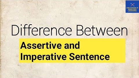 Difference Between Assertive And Imperative Sentence