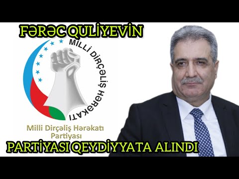 Fərəc Quliyevin Milli Dirçəliş Hərəkatı Partiyası dövlət qeydiyyatına alındı @BumerangMediaTv