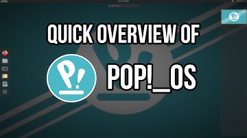 Quick Overview of Pop!_OS