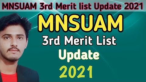MNS 3rd Merit list 2021 || MNSUAN || Check Mnsuam 3rd merit list || Updated points