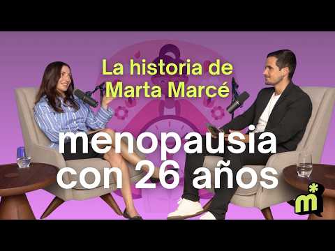 I went through menopause at 26: Marta Marcé's true story
