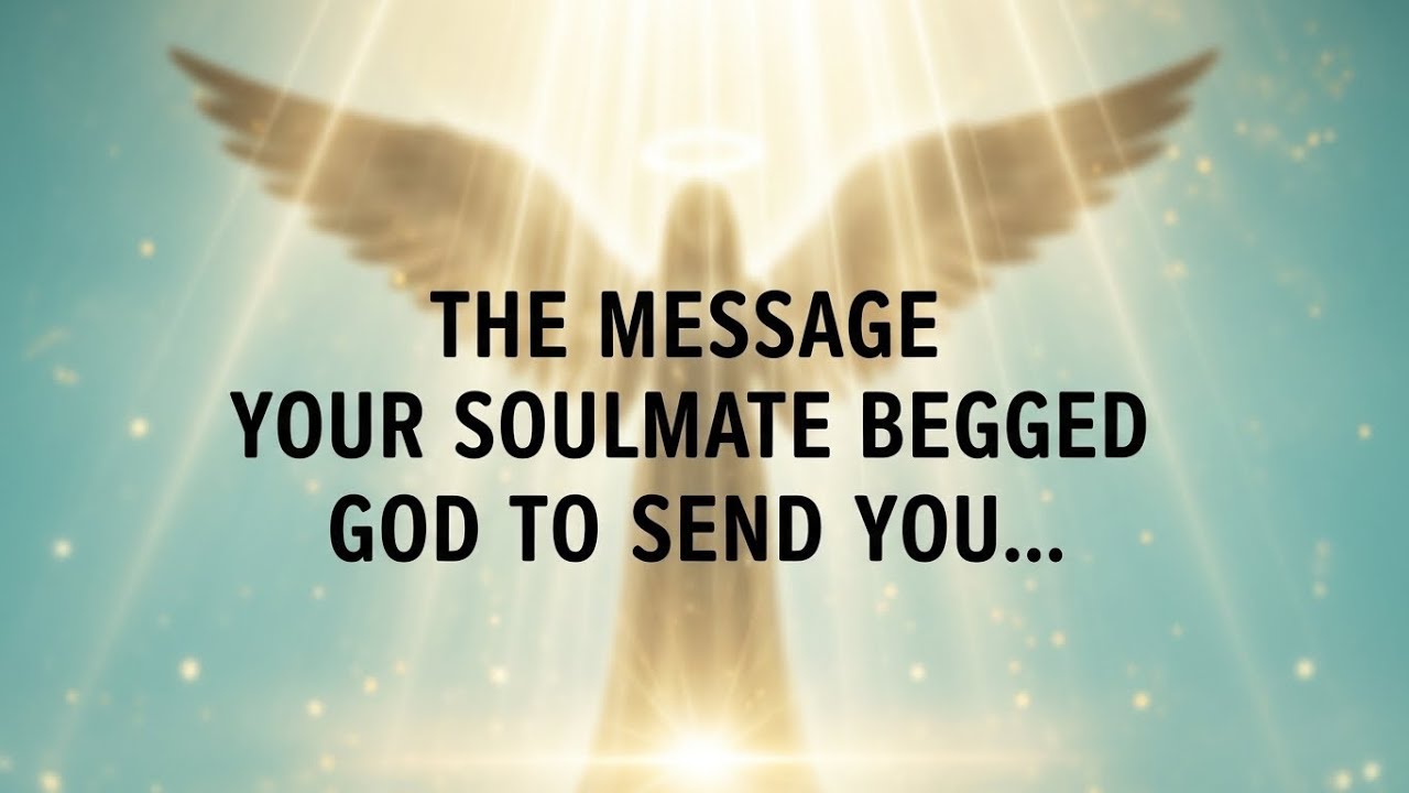 God Says: The Message Your Soulmate Prayed for You to Hear Today