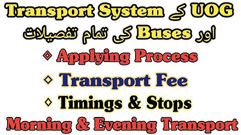 Transport System Of UOG || UOG Buses || Applying Process | Fee Structure || Bus Timings || Bus Stops